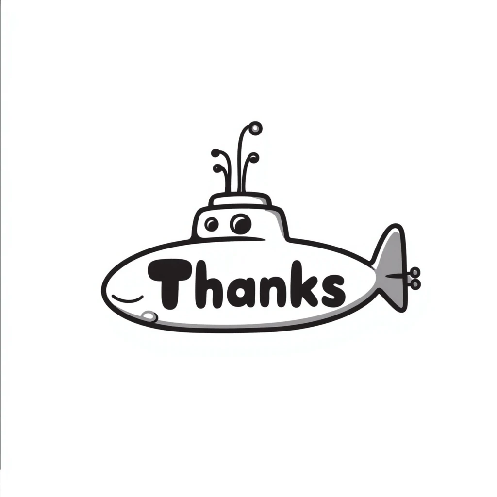 a simple submarine illustration with 'Thanks' in large letters, easy to read, fun style emoji