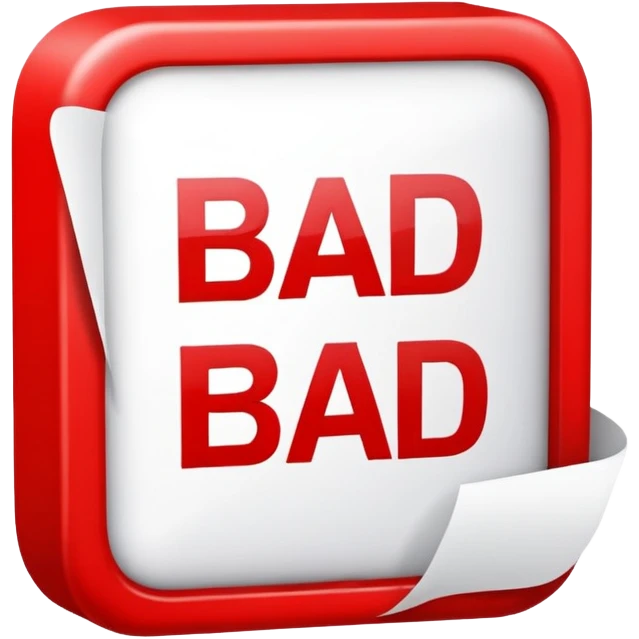 A red square the has the word BAD emoji