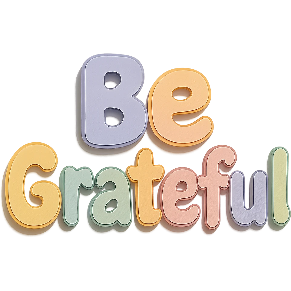 Cute hand lettering "Be Grateful" in soft pastel rainbow soft bubble text, no frame, transparent PNG emoji