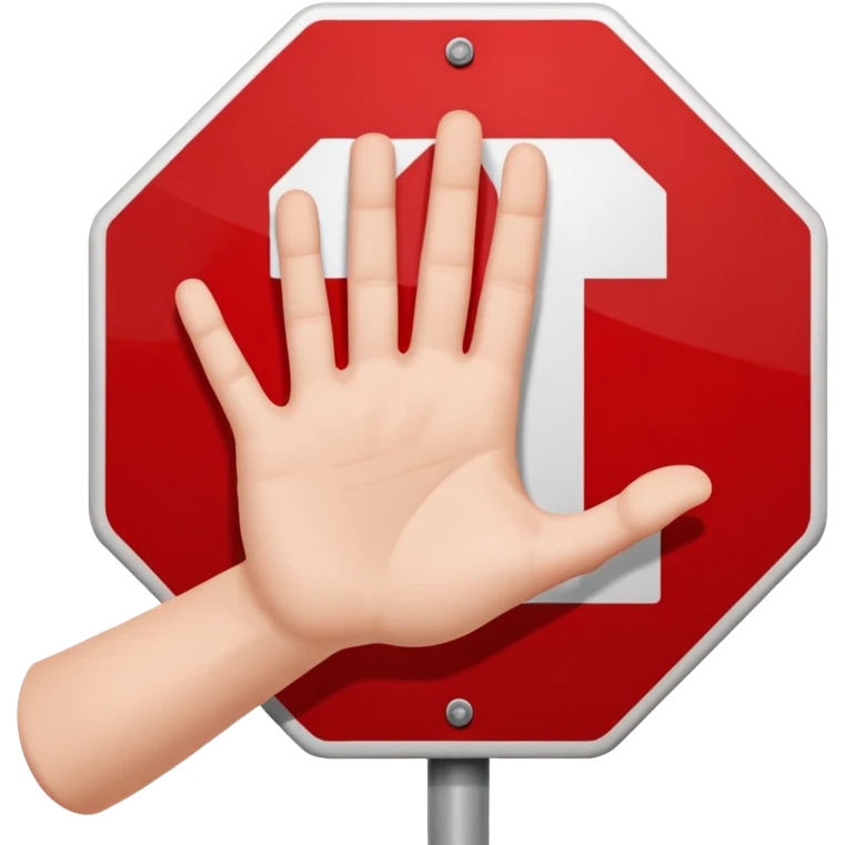 a hand saing no to something, witth a stop singh emoji