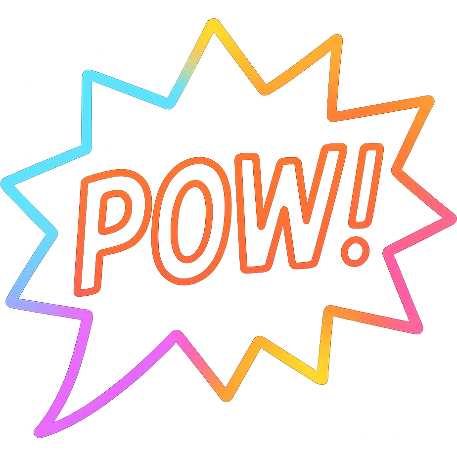 A speech bubble with the word "POW!" in bold letters and neon outlines emoji
