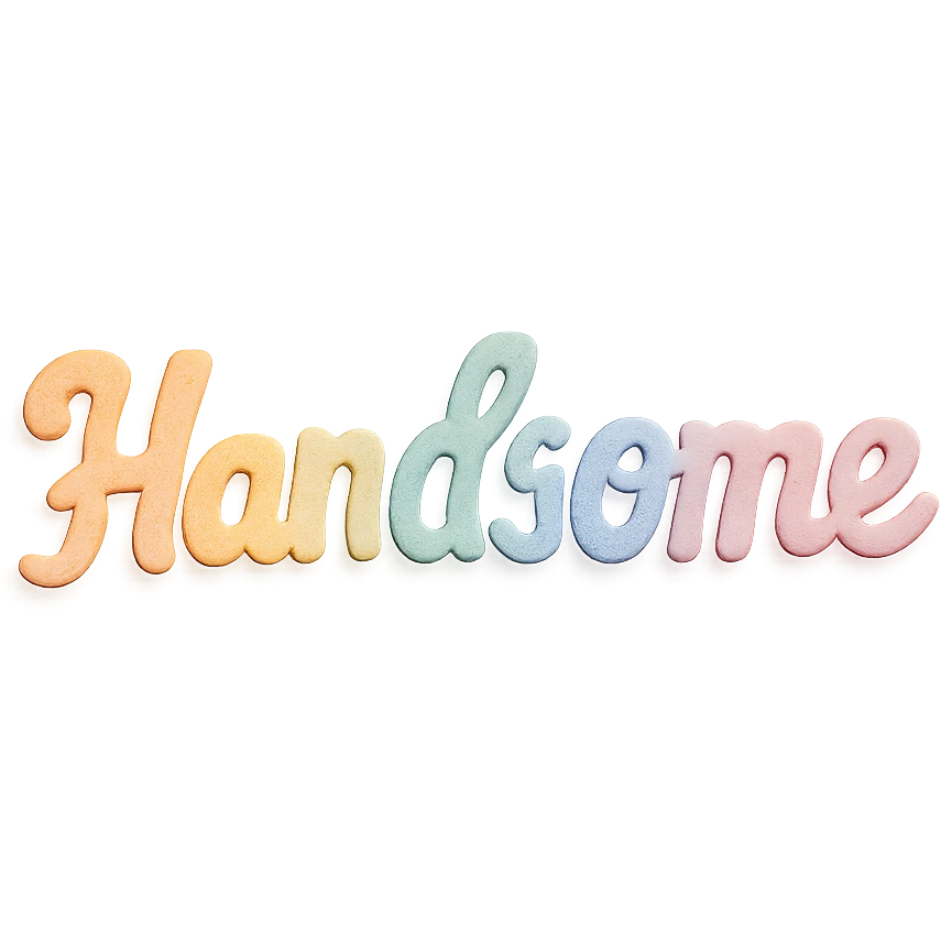 the word 'Handsome' in soft pastel rainbow colors, playful script font, kawaii style, no outline, 3D paper-craft effect emoji