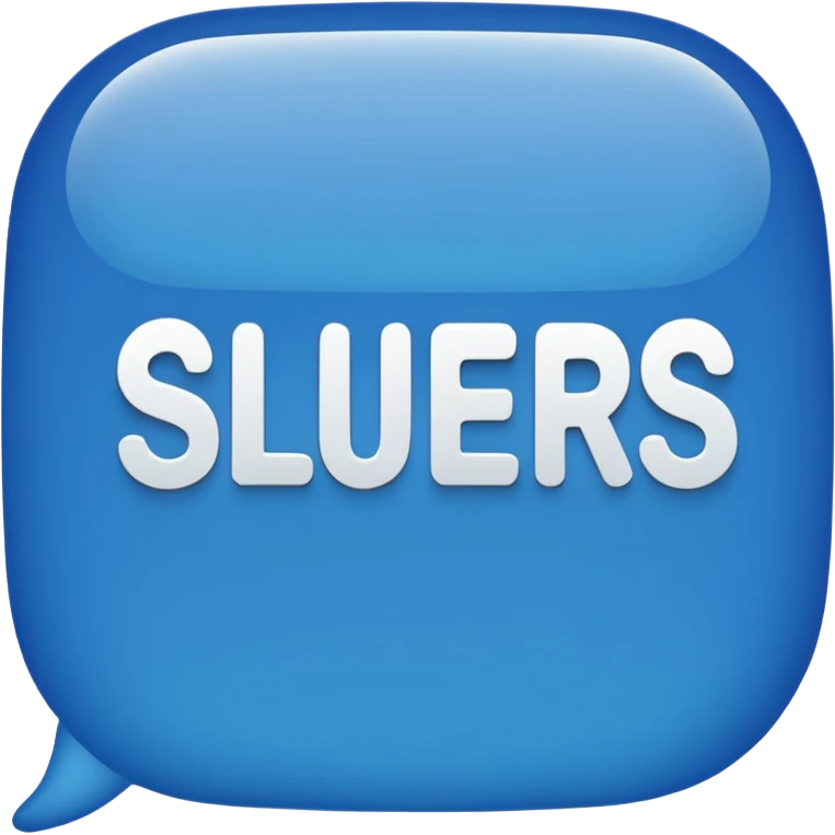 Text message bubble that says “sluers” emoji