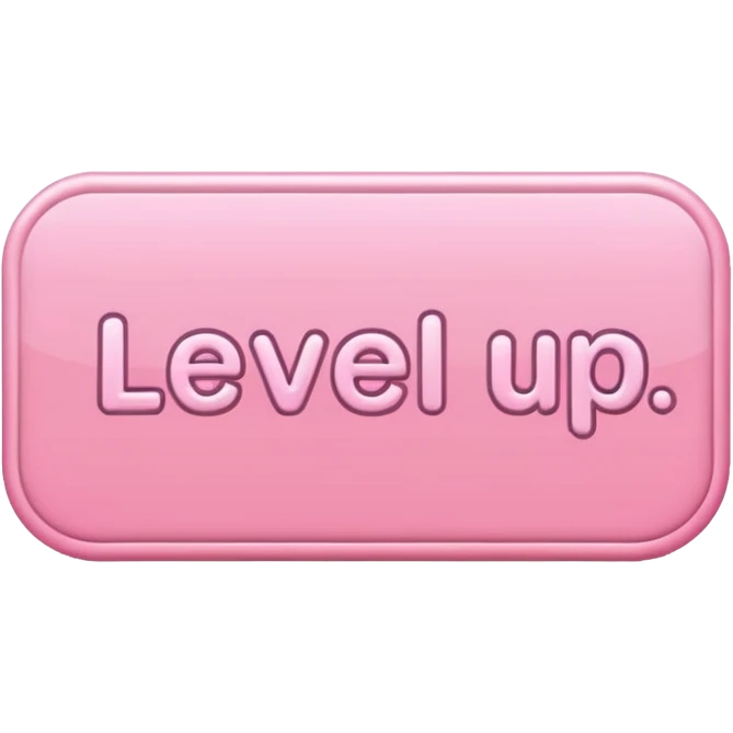 A sticker saying level up .. more a simple soft girl vibe  emoji