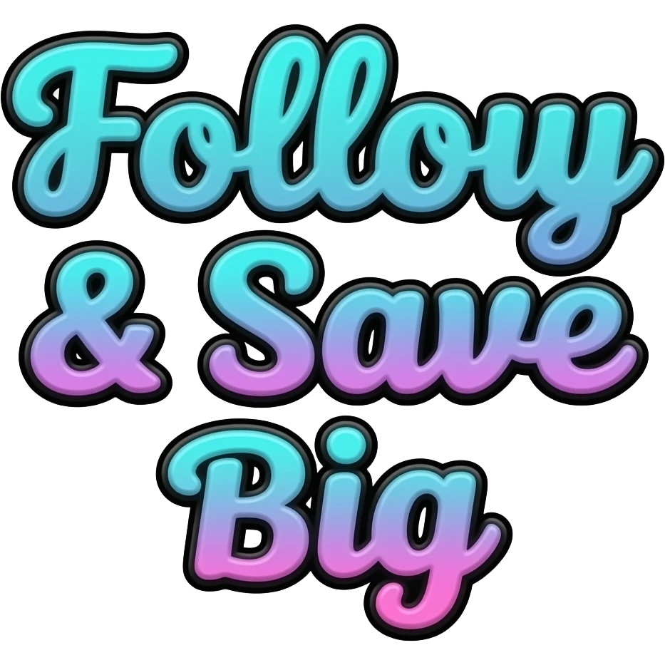 Exact words "Follow & Save Big" in bright turquoise to fuchsia pink ombre, girly style typography lettering with a black color thin border around each letter, 3d render, high definition. Must have no emoji icons, must have no emoji faces
 emoji