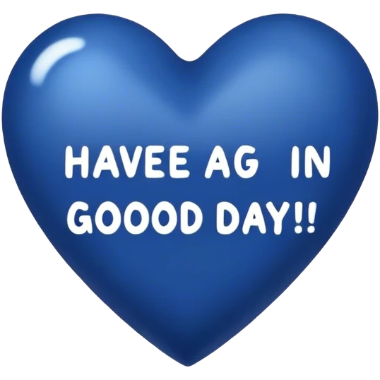 Dark blue heart with the words Have a Good Day in the middle emoji