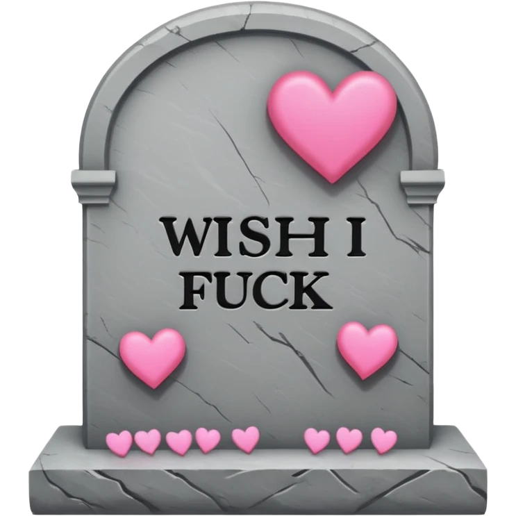 Headstone that says wish i gave a fuck with pink hearts emoji