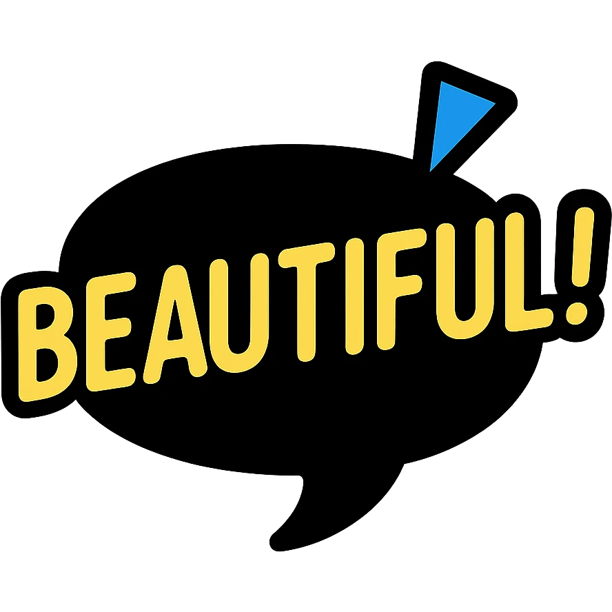 playful text 'BEAUTIFUL!' on black background emoji