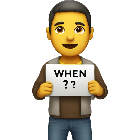 A male holding placard with "when" written on it emoji