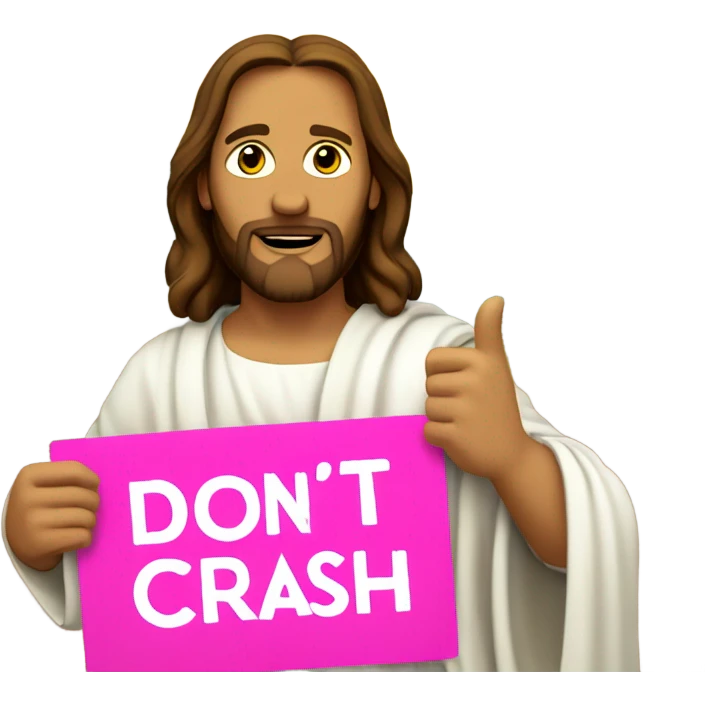 Jesus holding a pink sign that says don’t crash out emoji