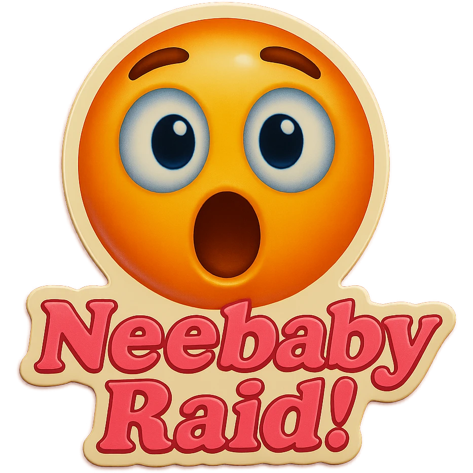 Surprised 
add the words Neebaby Raid!  in pink  emoji