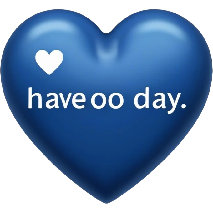 Dark blue heart with the words Have a Good Day in the middle emoji