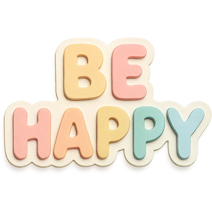 "Be Happy" in soft pastel rainbow soft puffy text, kawaii sticker style, no frame, isolated design, transparent background emoji