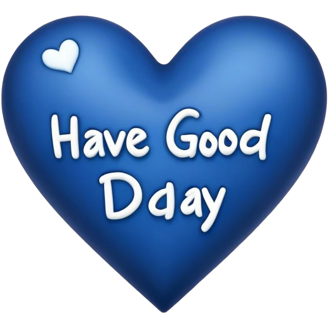 Dark blue heart with the words Have a Good Day in the middle emoji