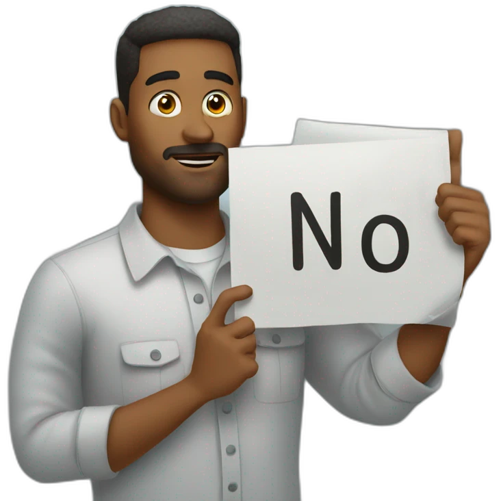 man holding up sign saying no way emoji