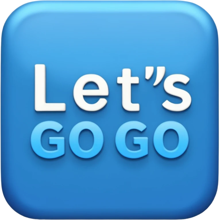 A sign that says "Let's go" in blue writing  emoji