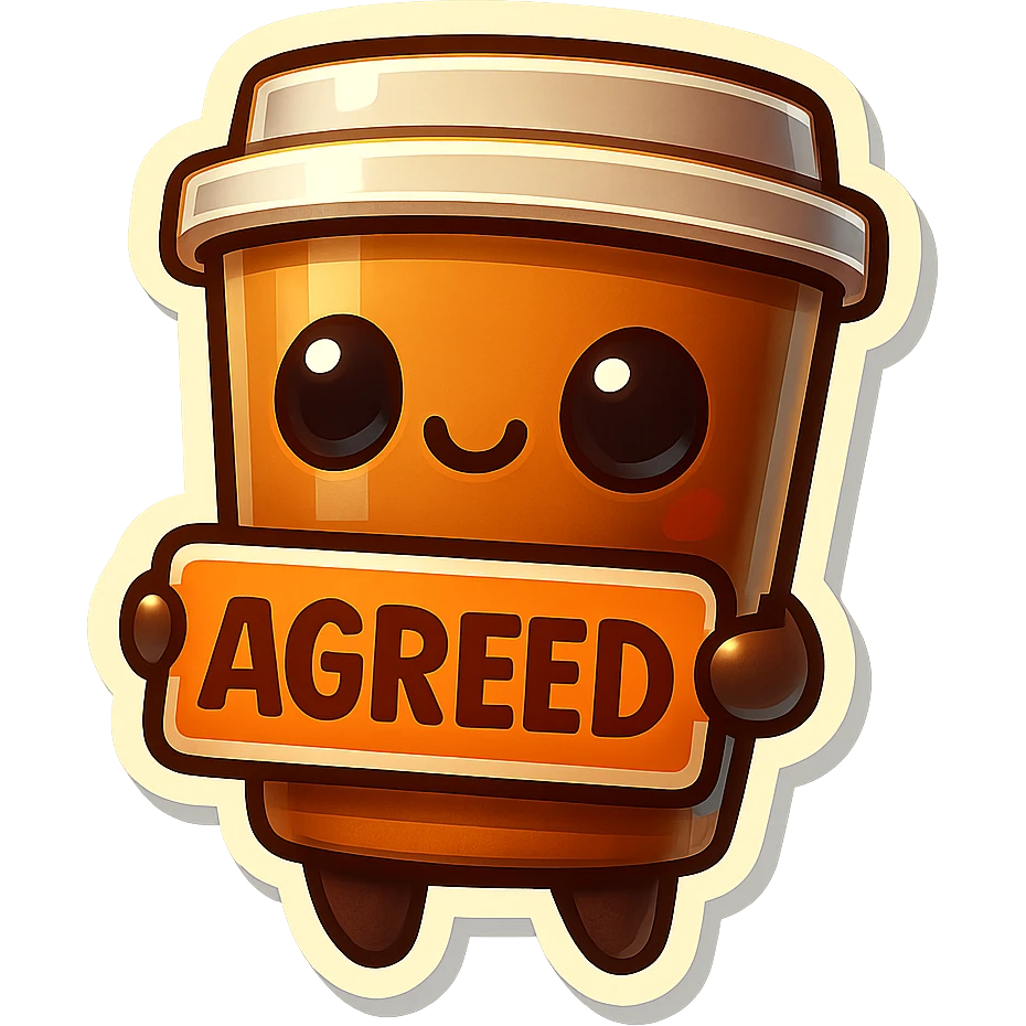 Tall coffee cup, no mouth, holding sign "agreed" emoji