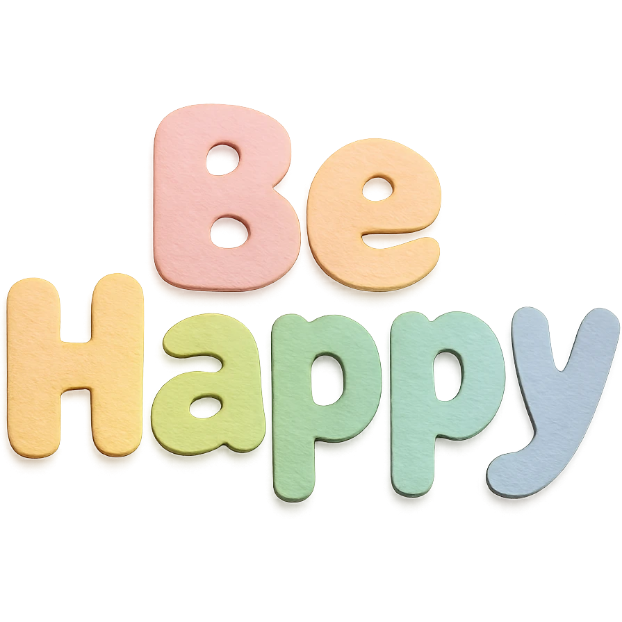 "Be Happy" in soft pastel rainbow soft puffy text, kawaii style, no frame, isolated design, transparent background emoji