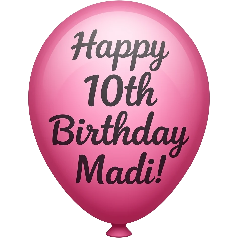 Pink balloon Happy 10th Birthday Madi! emoji