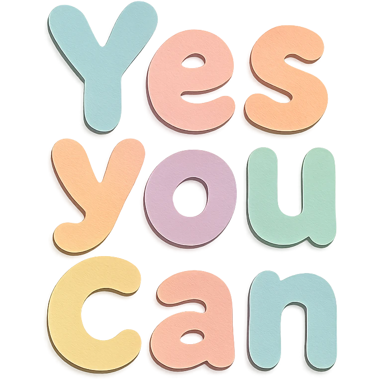 cute rounded font "Yes You Can" in soft pastel rainbow soft bubble letters, no border, transparent background emoji