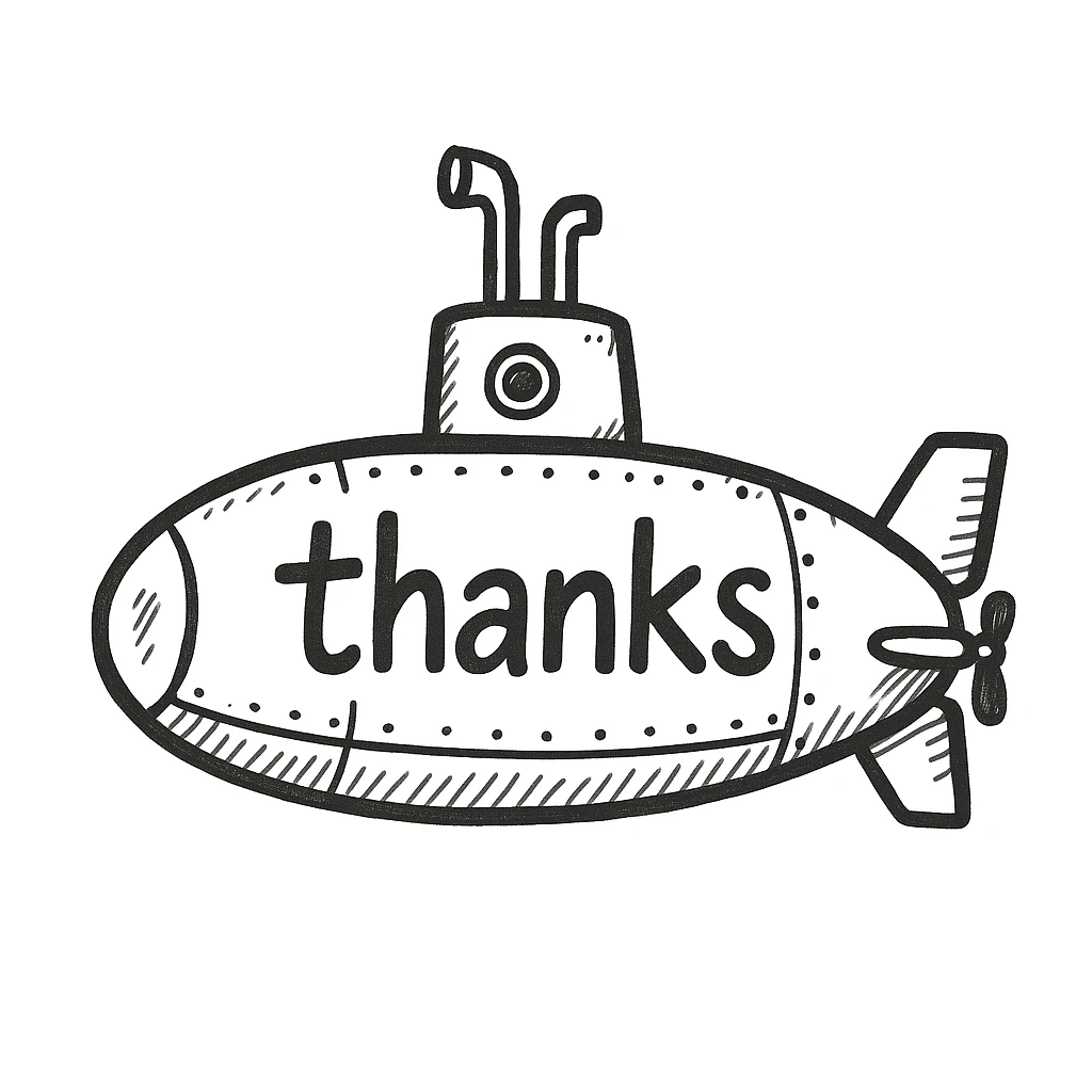 Make the yellow submarine look more like a classic submarine, keep the 'thanks' text, in a doodle style similar to hand drawn notion style doodles. emoji