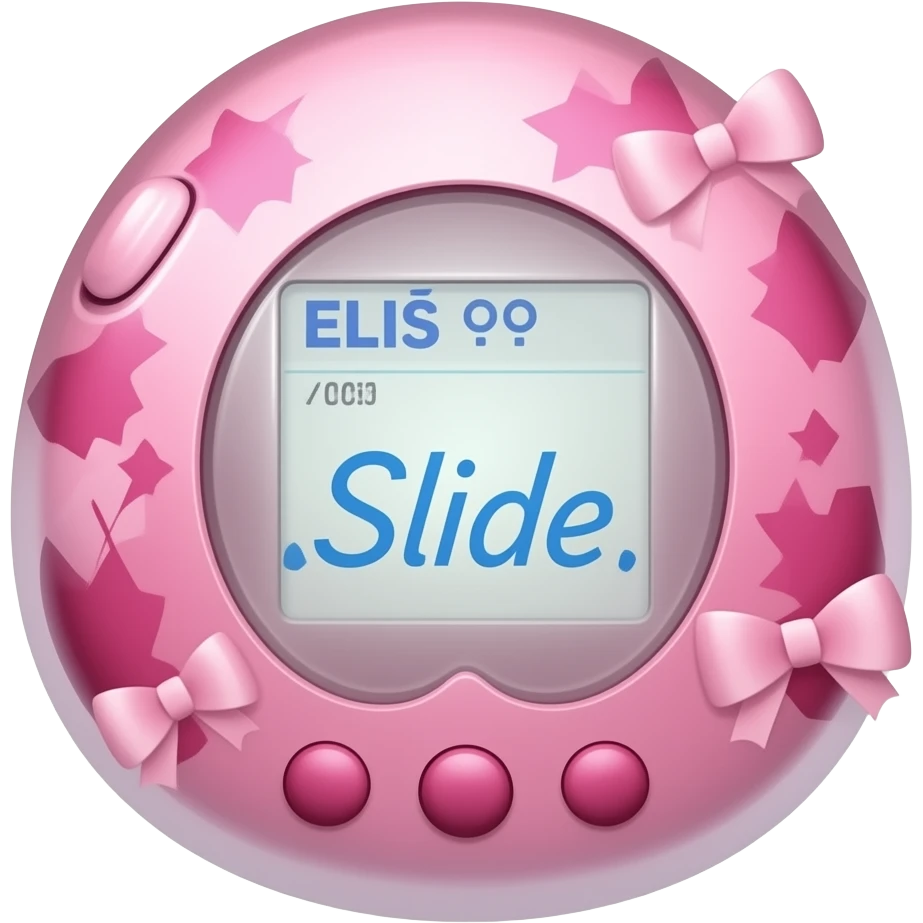 pink tamagotchi inside says ELIŚ Slide ,with bows emoji