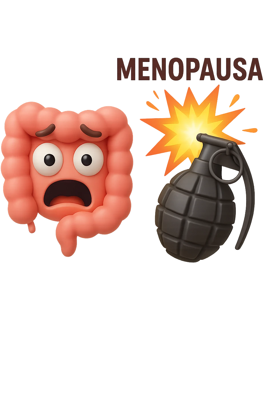 EMOJI STILE IPHONE 3D DI INTESTINO 3D CON ESPRESSIONE SPAVENTATA IN VOLTO MENTRE ACCANTO A LUI SCOPPIA UNA GRANATA 3D CON LA SCRITTA "MENOPAUSA" SOPRA, FAGLI ANCHE LA PARTE BIANCA DEGLI OCCHI, NON SOLO LA PUPILLA emoji