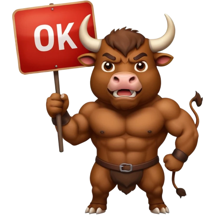 Angry powerful bull emoji holding a sign with the words OK in front of it emoji