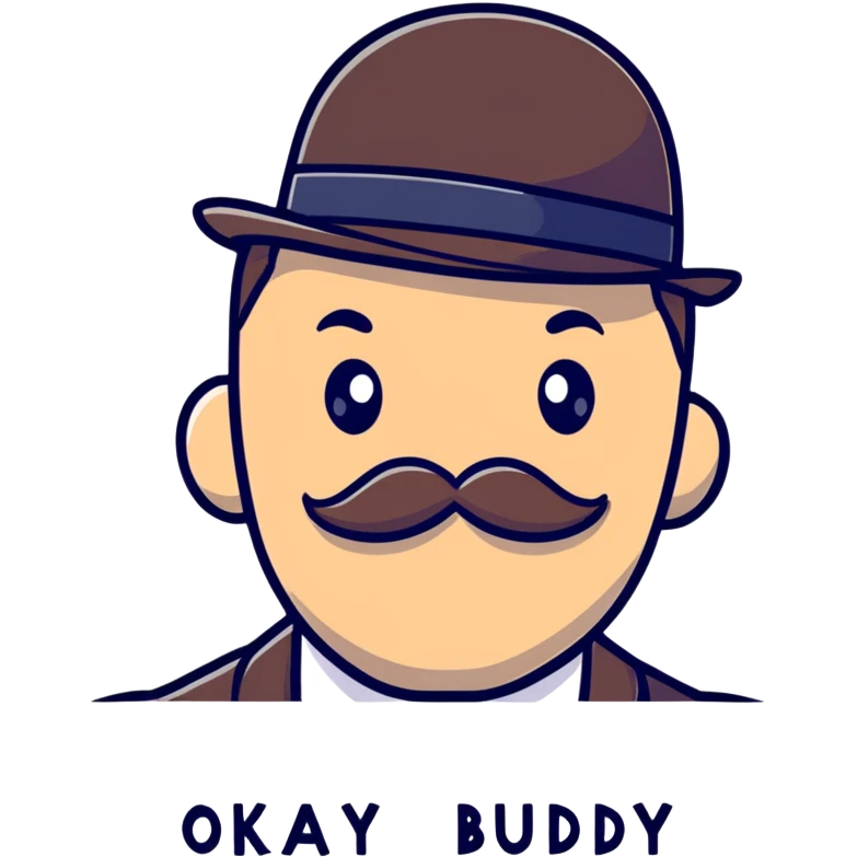 A British man with a bowler hat and mustache with the text "Okay Buddy" clearly visible on the image emoji