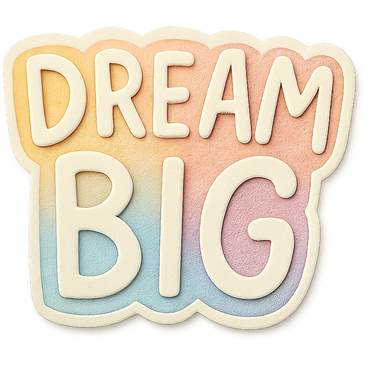 "Dream Big" in cute hand-drawn font with soft pastel rainbow gradient, minimal clean outline, printable sticker, transparent background emoji
