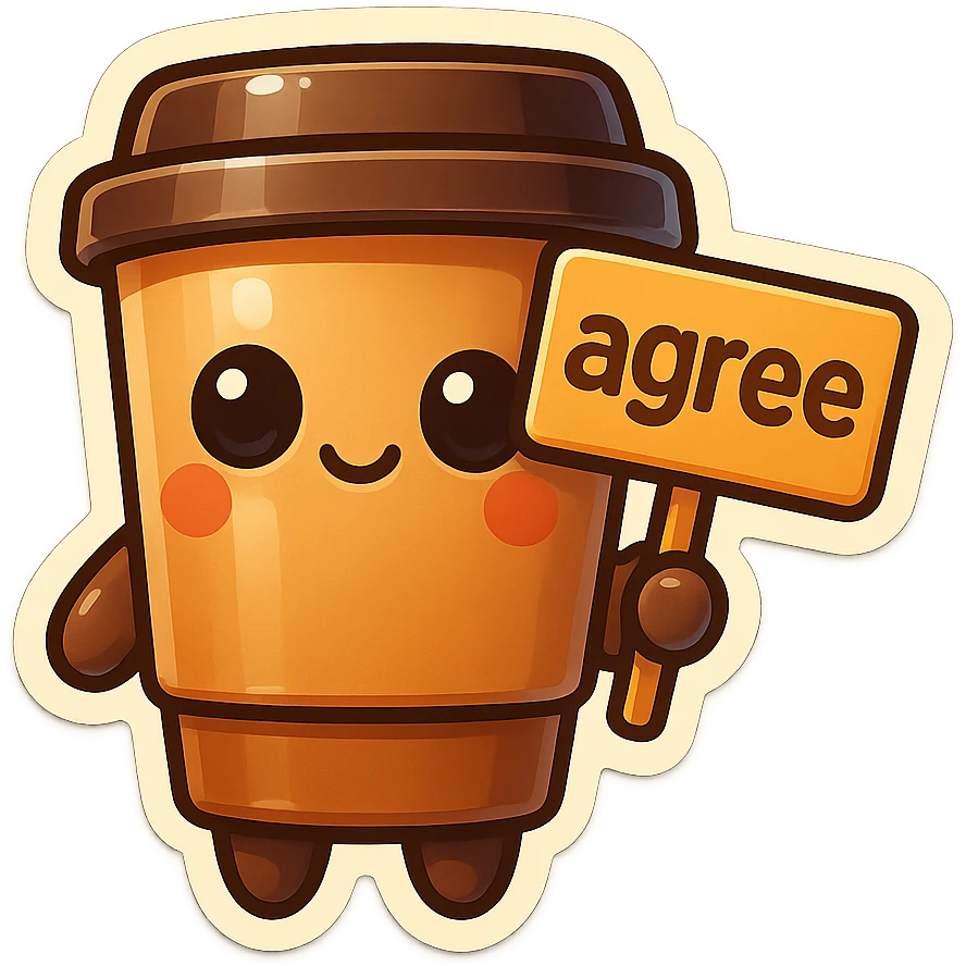 Tall coffee cup, no mouth, holding sign "agree" emoji