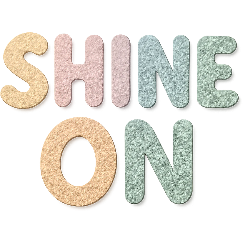 "Shine On" soft pastel rainbow chubby soft letters, cute hand-drawn font, no frame, transparent background emoji