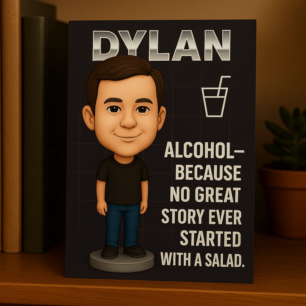 Refine the card: keep Dylan as a bobblehead character, minimal neon grid background, one drink icon, bold chrome text with the quote 'Alcohol—because no great story ever started with a salad.' Make the layout even cleaner and more balanced, using the same bobblehead style. emoji
