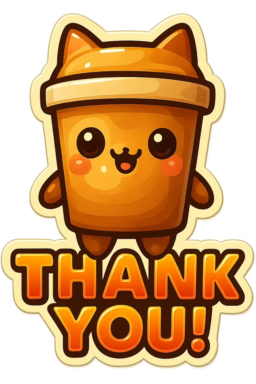 Tall coffee cup cat, big smile, big "THANK YOU!" emoji