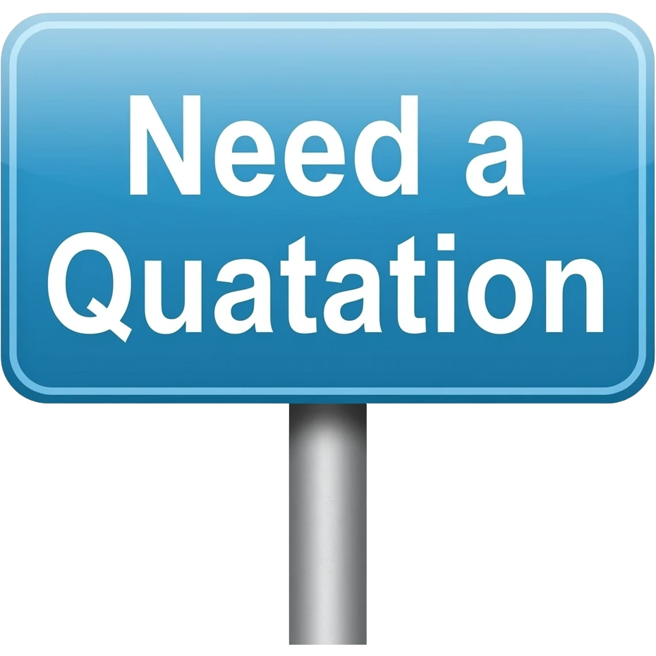 Sign with wording Need a Quotation emoji