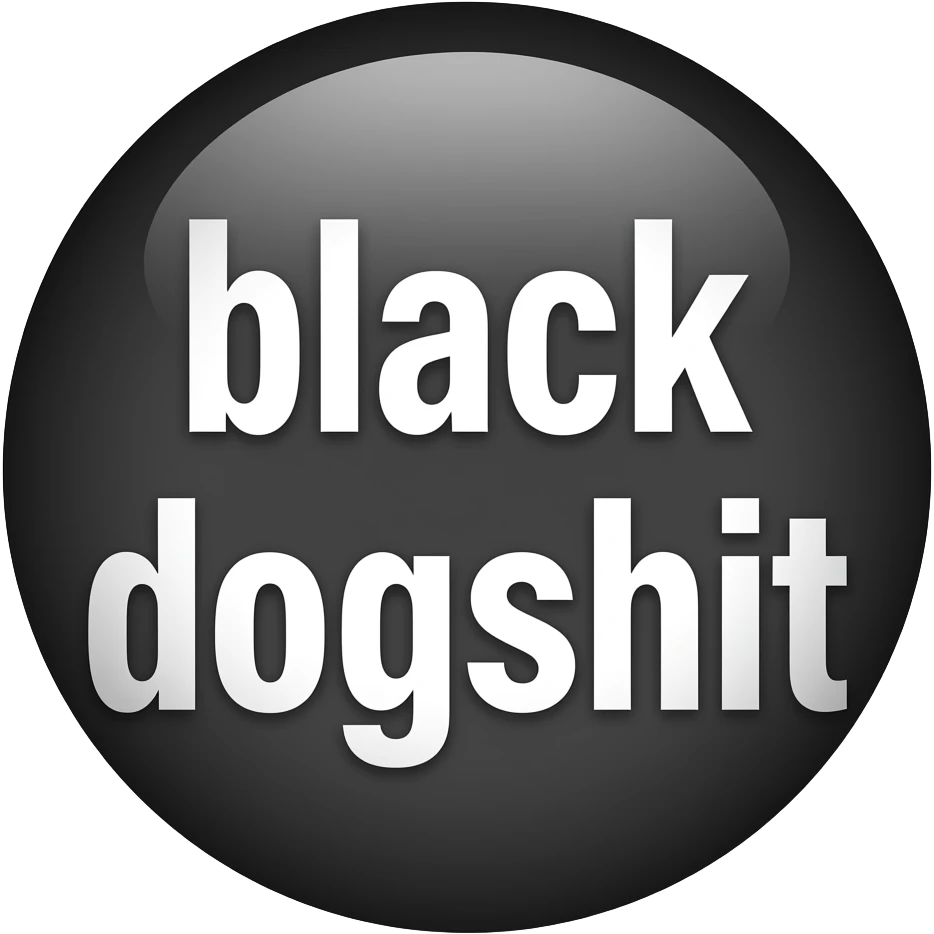 text that says "black dogshit" in white meme font text emoji