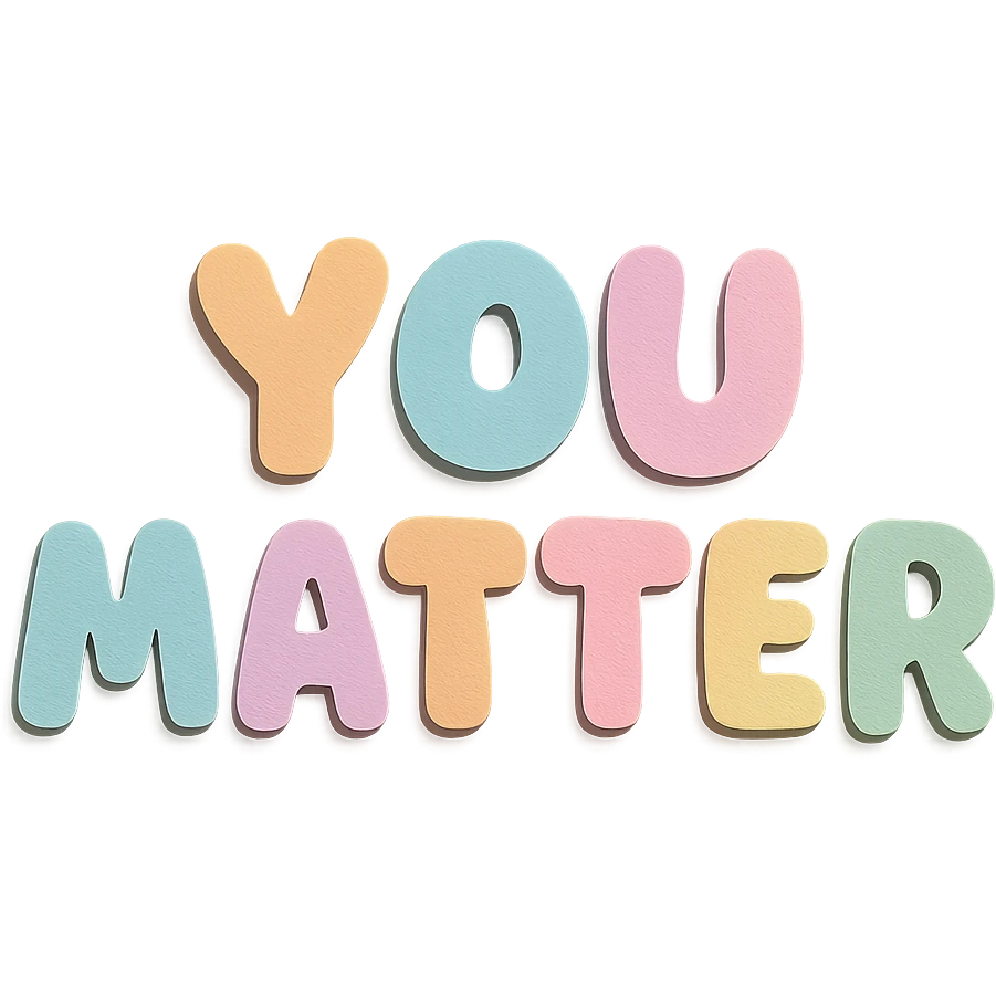 "You Matter" soft pastel rainbow cute chubby letters, kawaii sticker style, no outline, transparent background emoji