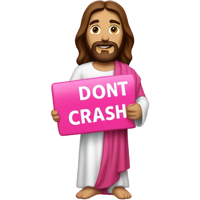 Jesus holding a pink sign that says don’t crash out emoji