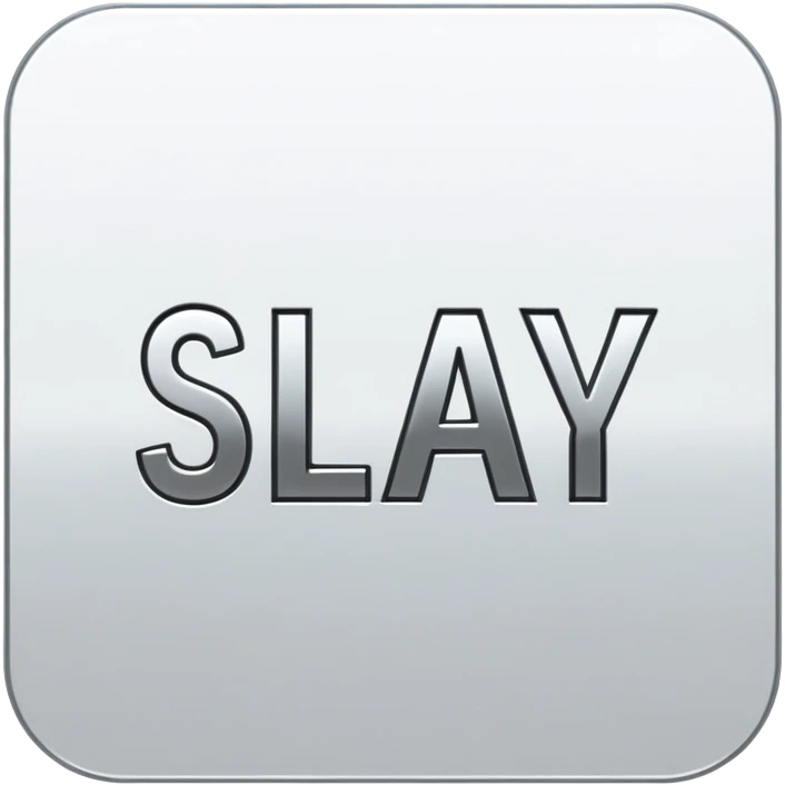 A big sign that says SLAY emoji