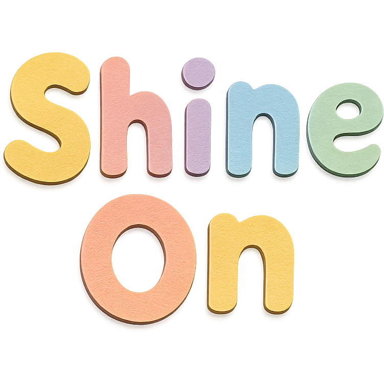 "Shine On" in soft pastel rainbow chubby soft letters, cute hand-drawn font, no frame, transparent background emoji