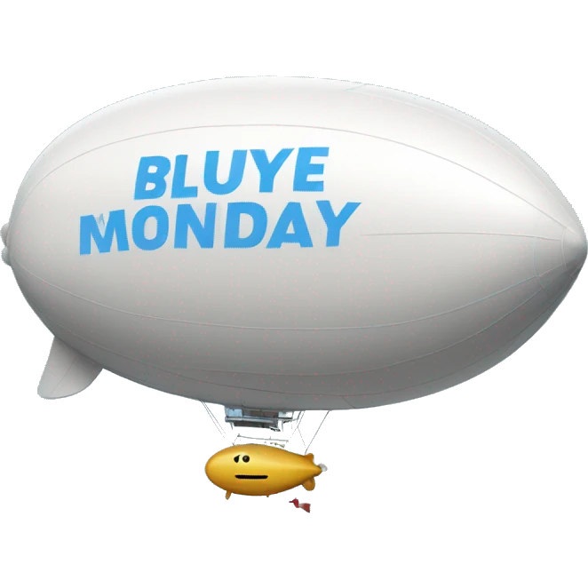 blimp that says "goodbye blue monday" emoji