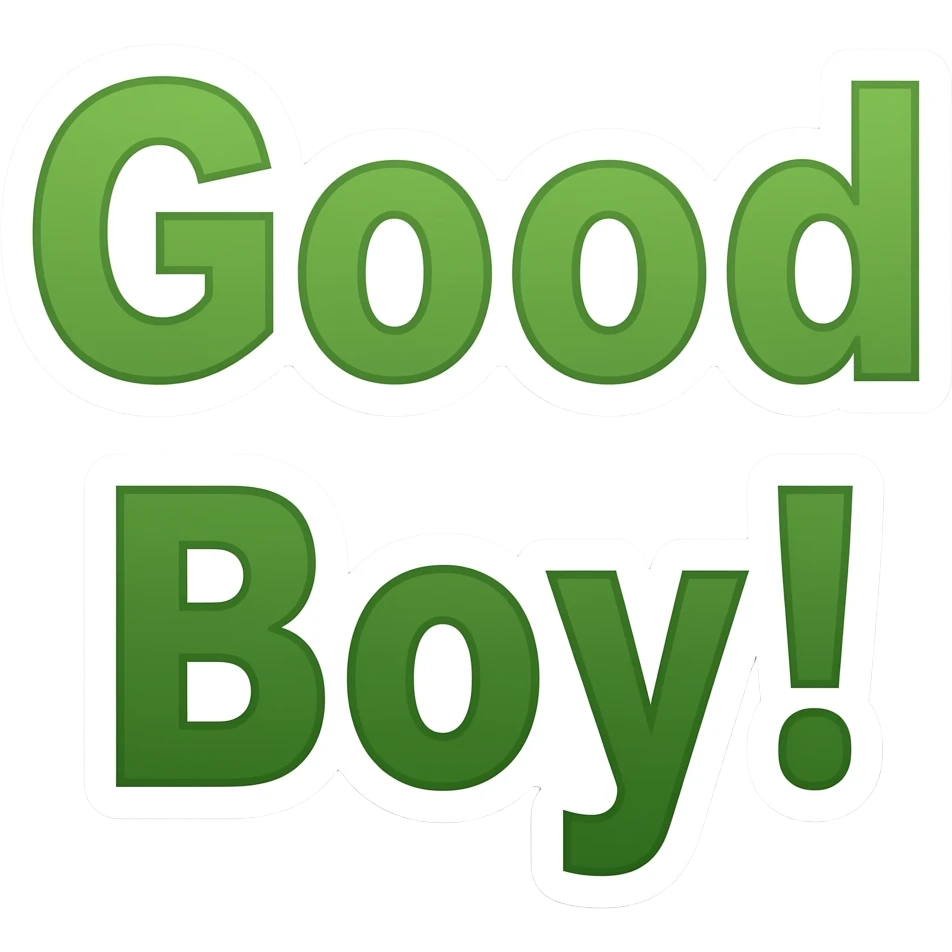 Good Boy! In green lettering and white bordering, as a word emoji
