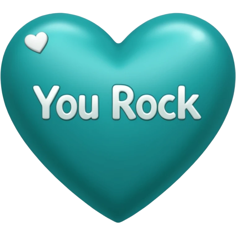 Teal heart with You Rock! wording emoji