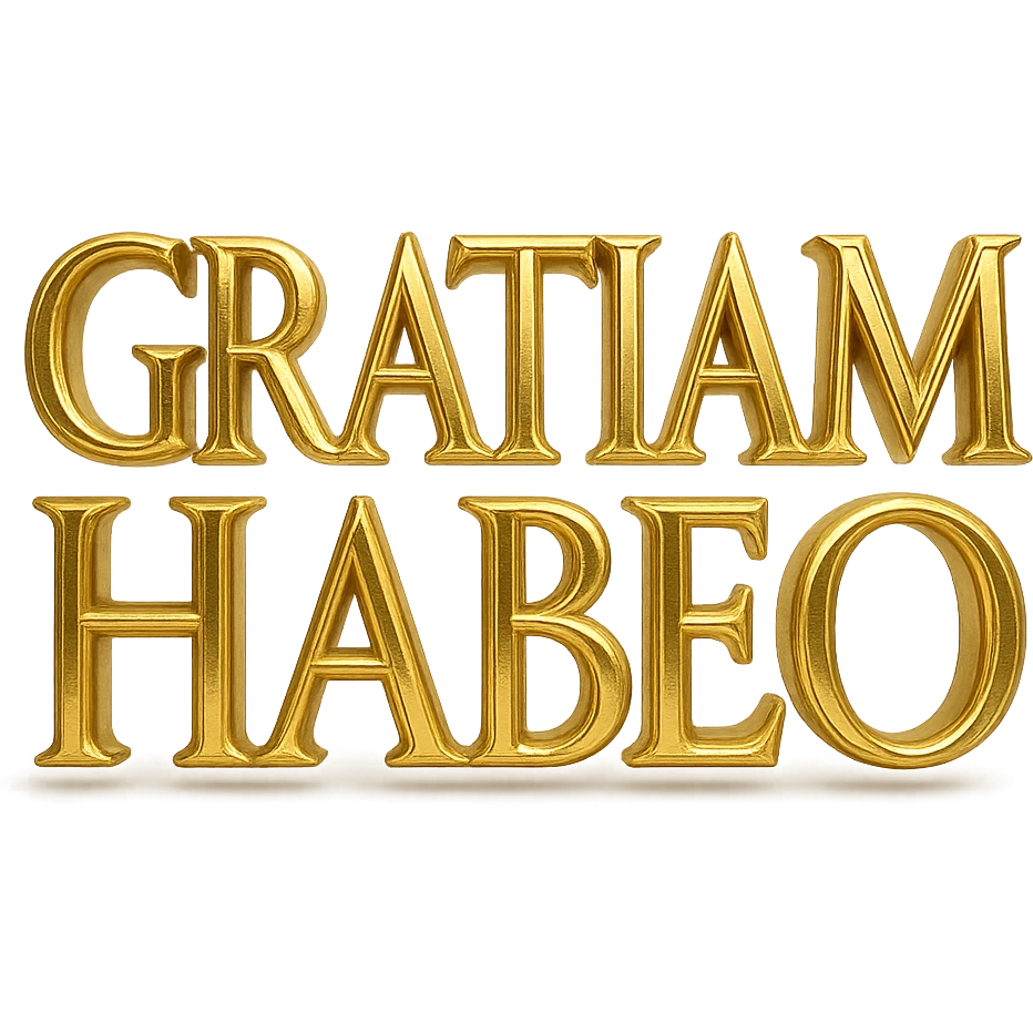 'GRATIAM HABEO' in gold, ancient Roman inscription style, large and bold on a clear background, authentic first-century AD Latin capital letterforms. emoji