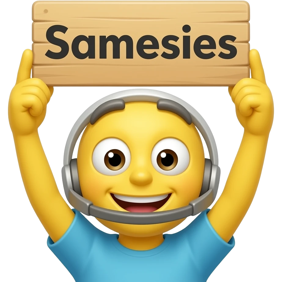 Yellow emoji face holding up a sign that says "Samesies"" emoji