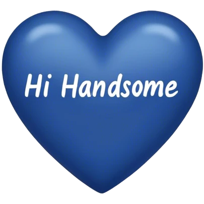 Dark blue heart with the words Hi handsome in the middle  emoji