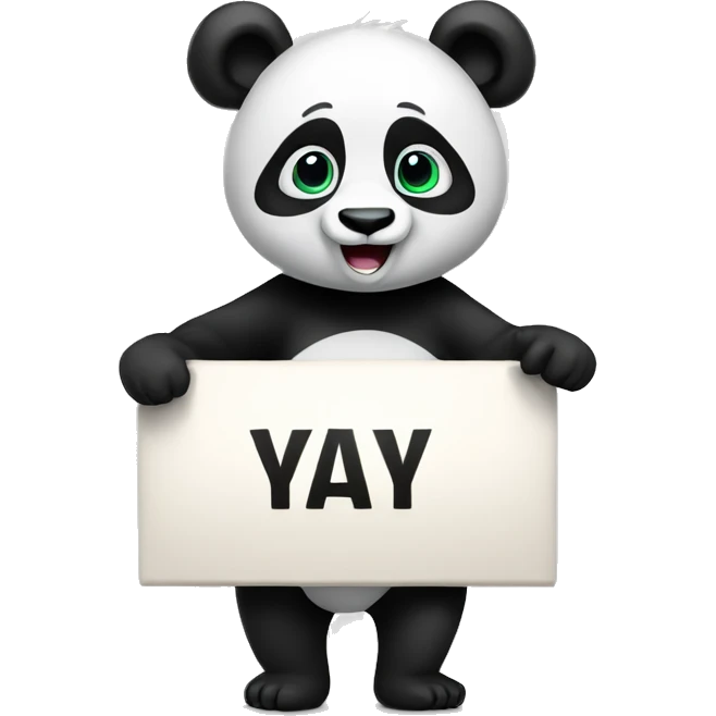 A panda holding a sign that says yay emoji