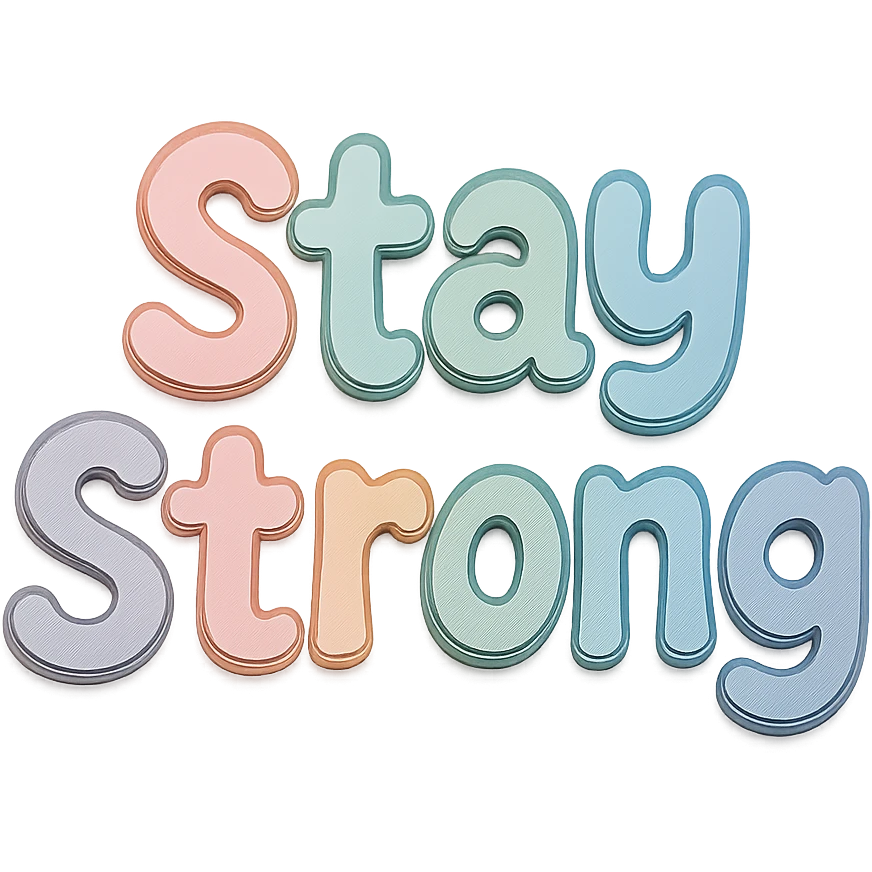 "Stay Strong" soft pastel rainbow soft bubble font, cute hand-drawn letters, no frame, sticker style, transparent background emoji