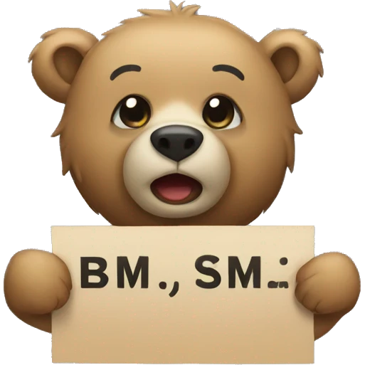 bear holding sign that write bm emoji