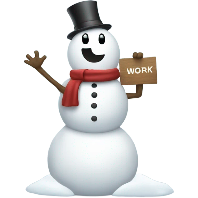 A snow man holding up a sign that says I hate work  emoji